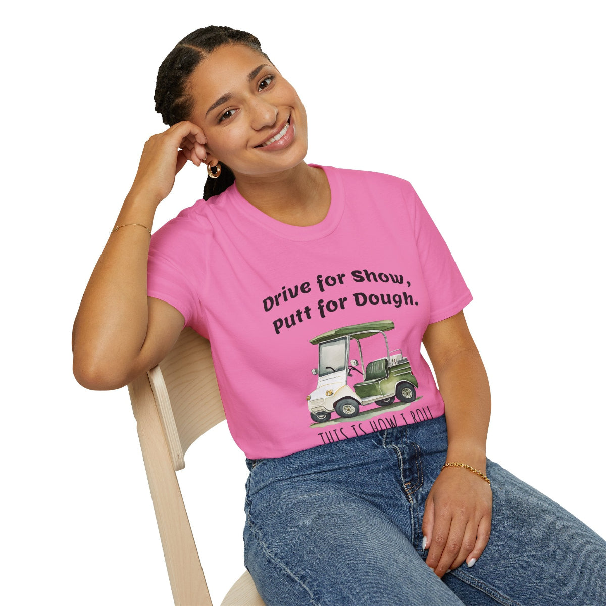 Drive for Show Putt for Dough Unisex Softstyle T-Shirt