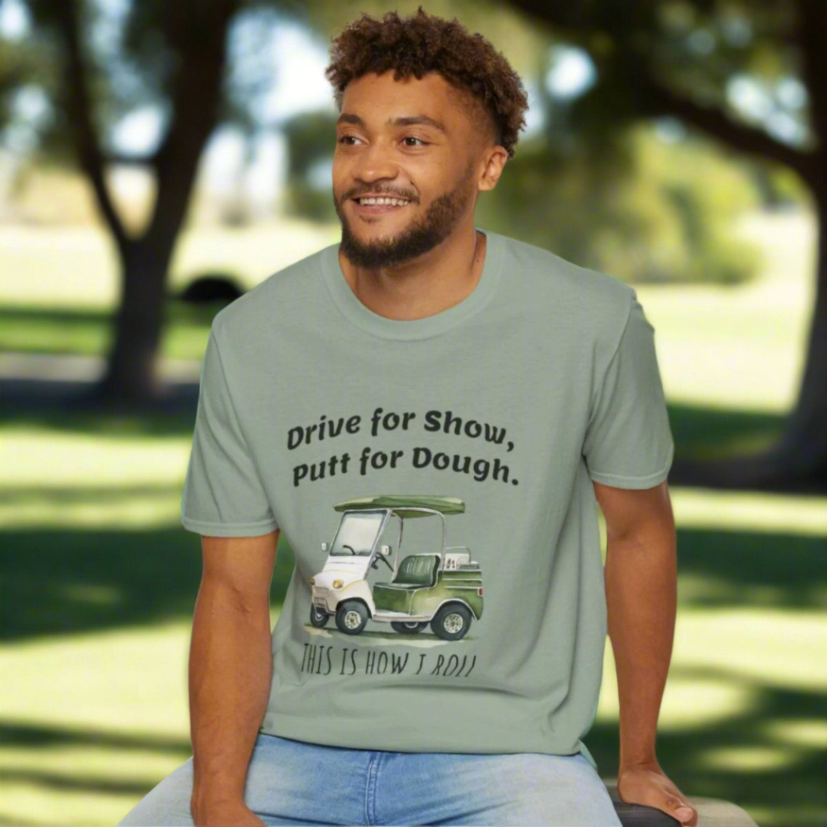 Drive for Show Putt for Dough Unisex Softstyle T-Shirt