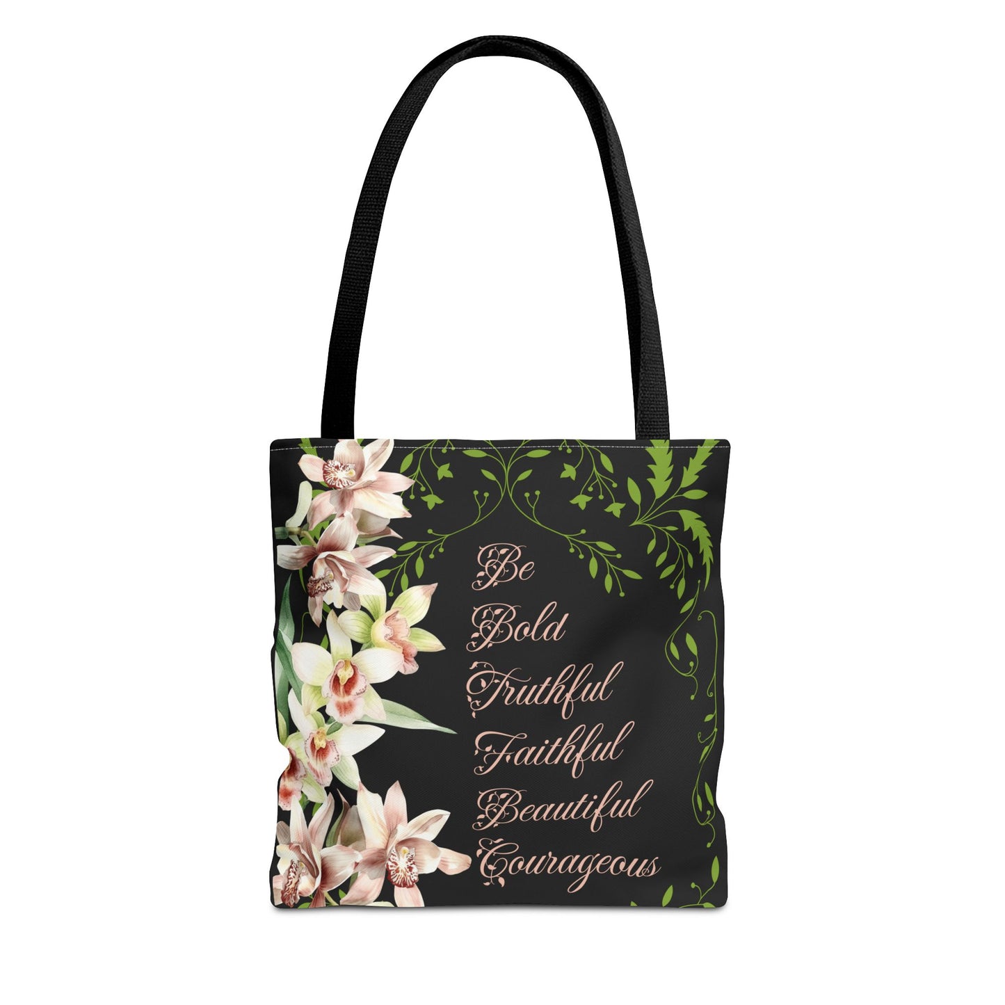 Orchid Tote Bag - Be Bold, Faithful, Truthful, Beautiful, Courageous