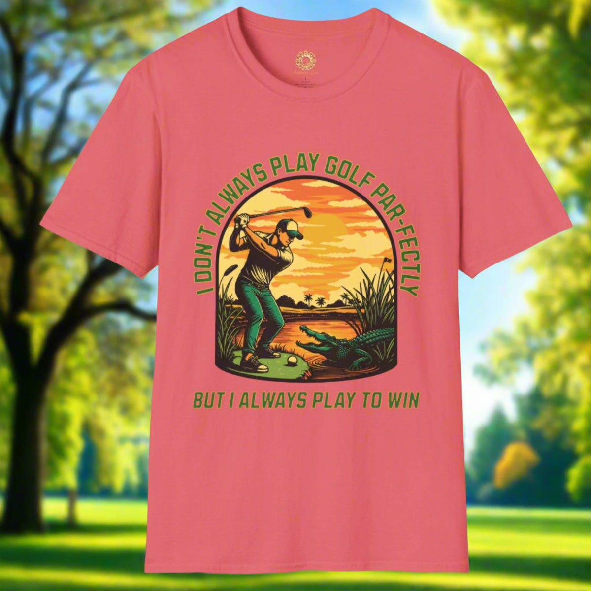 I Don’t Always Play Golf Par-fectly , But I Always Play to Win Unisex Softstyle T-Shirt