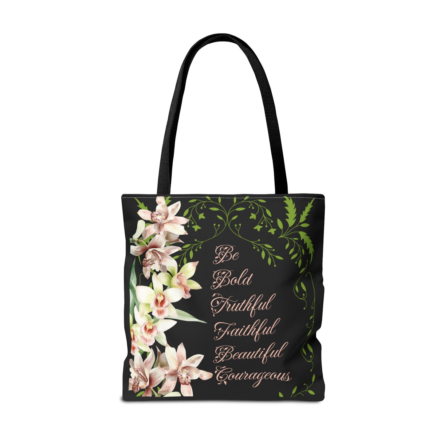 Orchid Tote Bag - Be Bold, Faithful, Truthful, Beautiful, Courageous