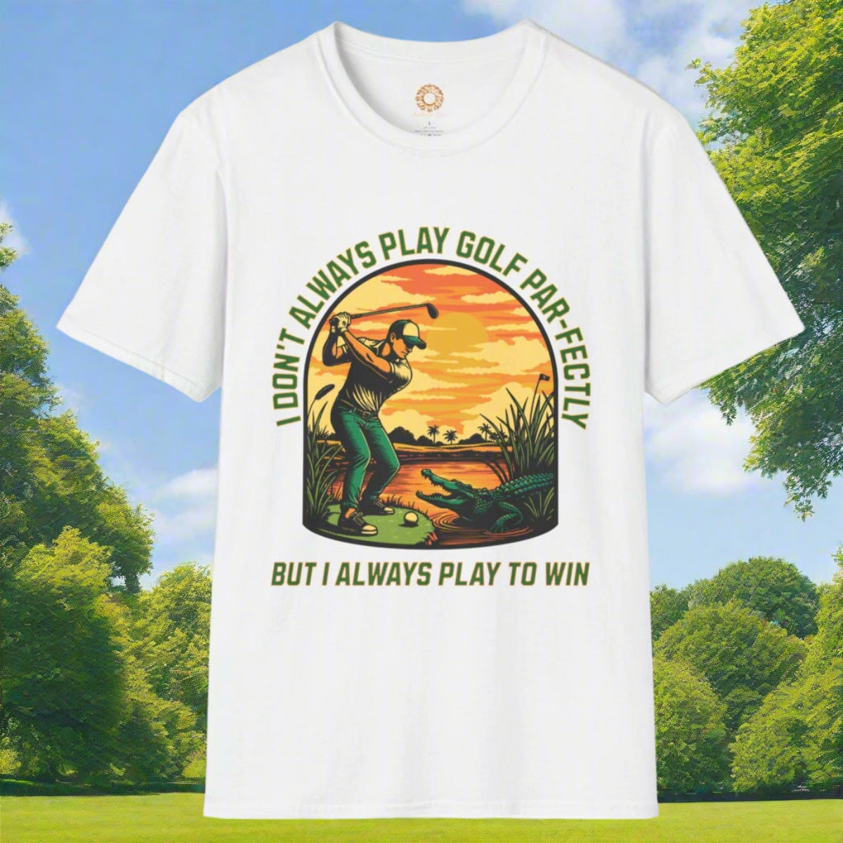 I Don’t Always Play Golf Par-fectly , But I Always Play to Win Unisex Softstyle T-Shirt
