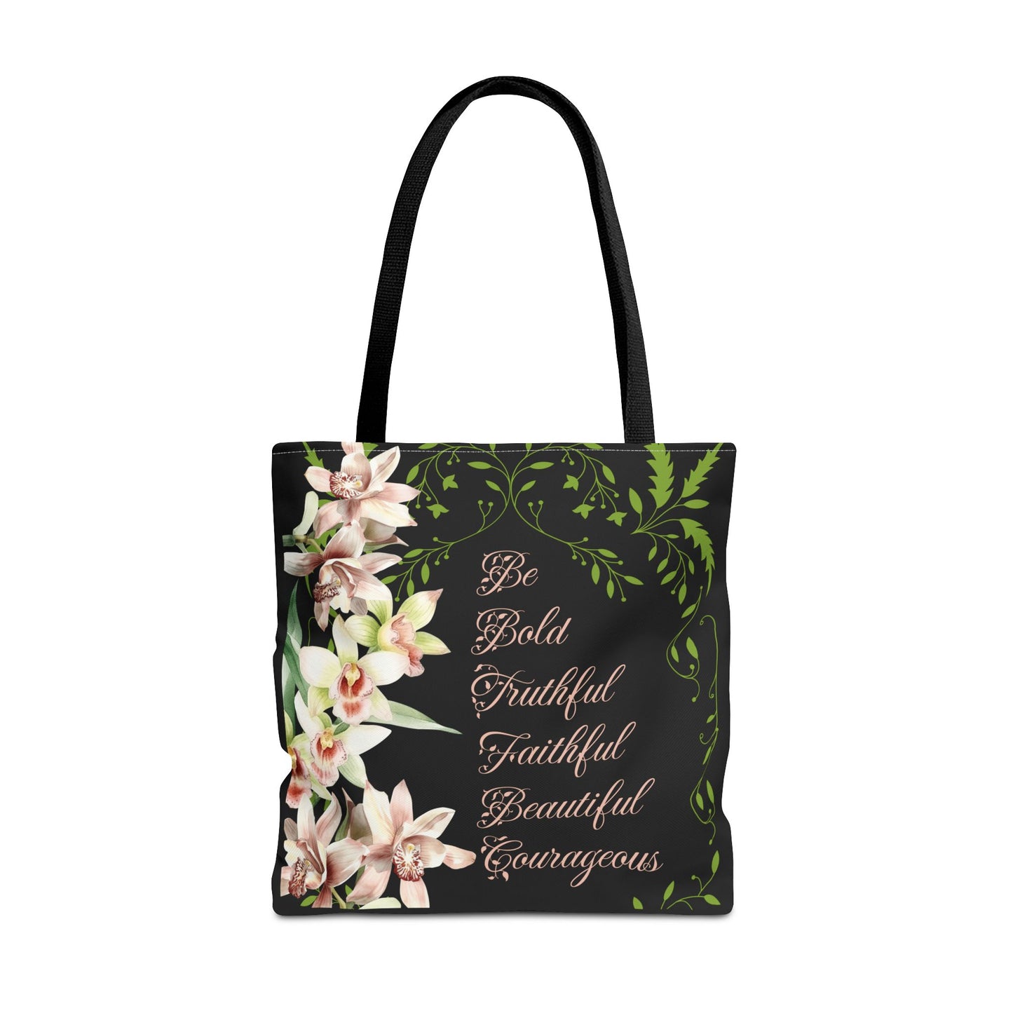 Orchid Tote Bag - Be Bold, Faithful, Truthful, Beautiful, Courageous