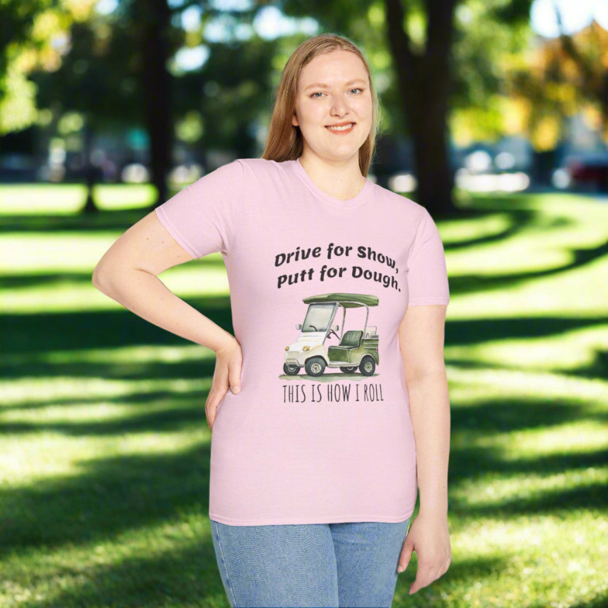 Drive for Show Putt for Dough Unisex Softstyle T-Shirt