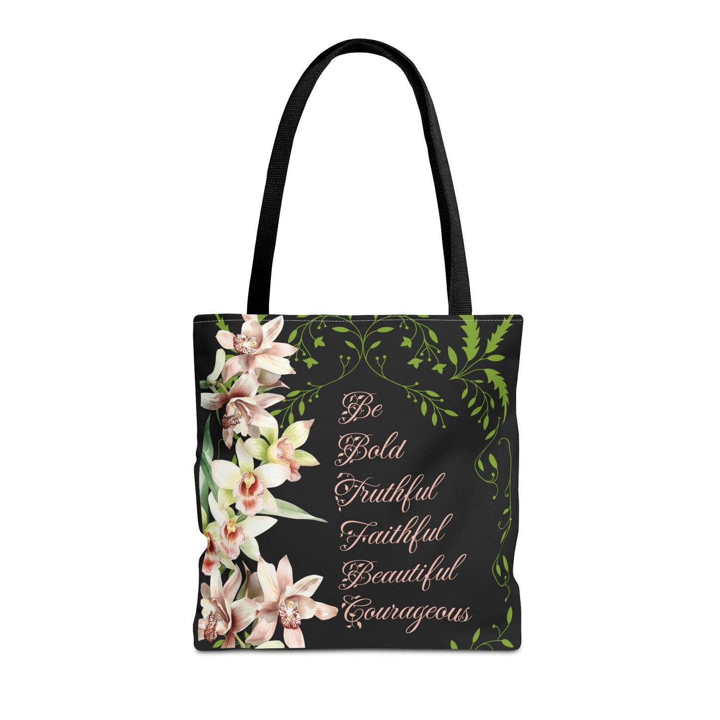 Orchid Tote Bag - Be Bold, Faithful, Truthful, Beautiful, Courageous