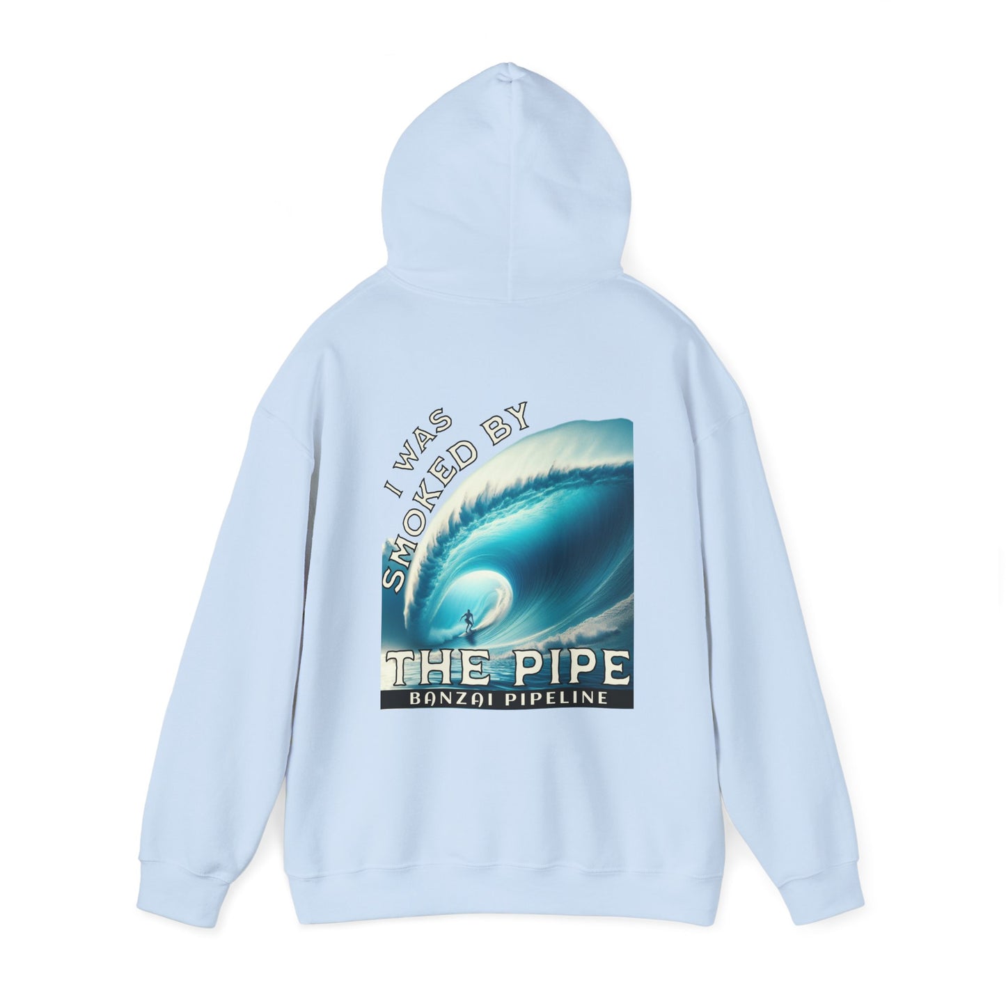 Banzai Pipeline Unisex Sweatshirt, I was smoked by the Pipe, Hoodie for Surfers, Beach Lovers, Surfing Gift, Pipeline Wave Apparel