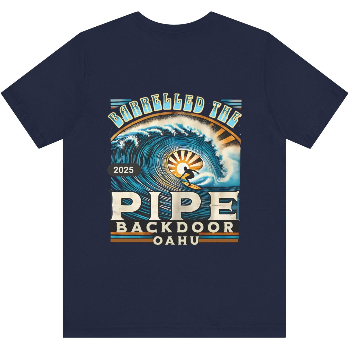 Barrelled the Backdoor at Pipeline Surfer Vibes Unisex Jersey Tee, Surfing T-Shirt, Beach Vacation Shirt, Ocean Wave Top, Surf Lover Gift