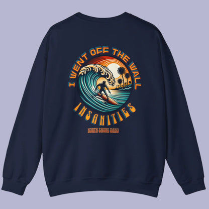 I Went Off the Wall, Insanities Unisex Heavy Blend™ Crewneck Sweatshirt