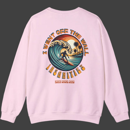 I Went Off the Wall, Insanities Unisex Heavy Blend™ Crewneck Sweatshirt