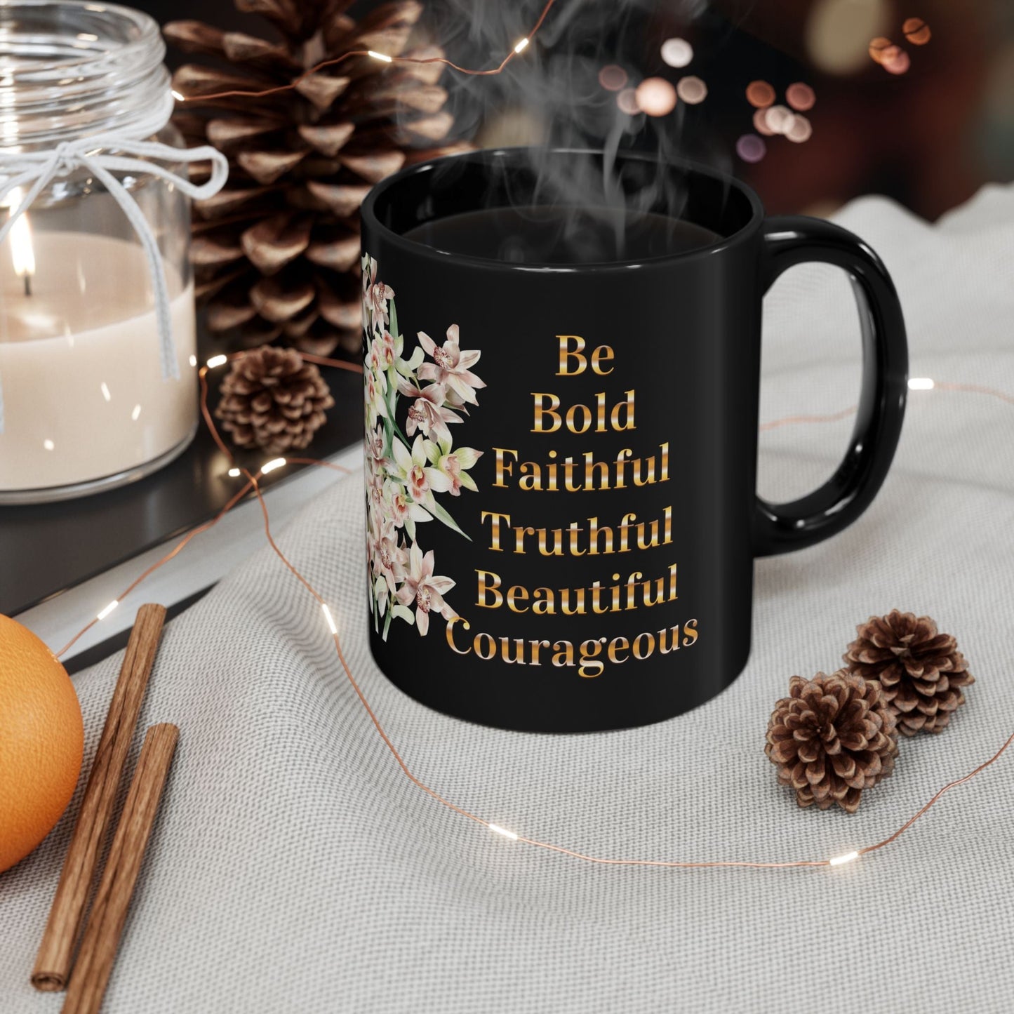 Orchid Bouquet Mug with Encouragment: Be Bold, Truthful, Faithful, Beautiful, Courageous