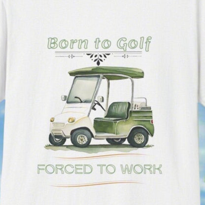 Born to Golf, Forced to Work Unisex Softstyle T-Shirt